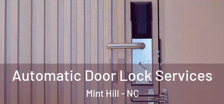  Automatic Door Lock Services Mint Hill - NC