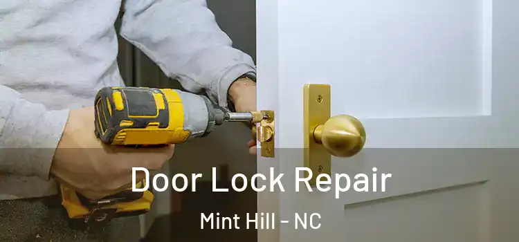 Door Lock Repair Mint Hill - NC