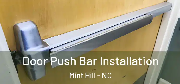 Door Push Bar Installation Mint Hill - NC