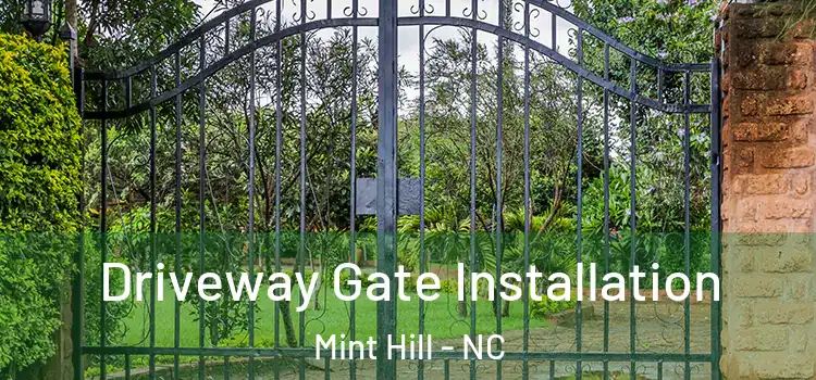 Driveway Gate Installation Mint Hill - NC