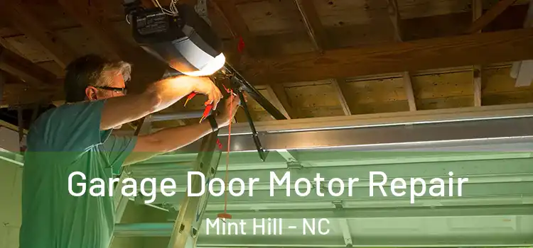  Garage Door Motor Repair Mint Hill - NC