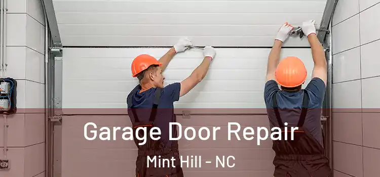  Garage Door Repair Mint Hill - NC