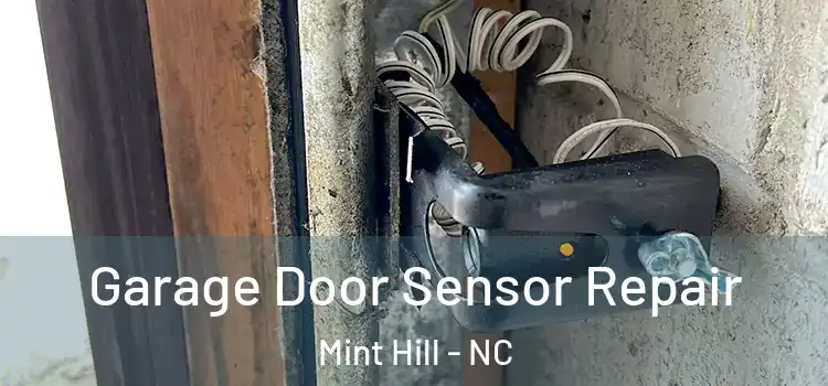  Garage Door Sensor Repair Mint Hill - NC