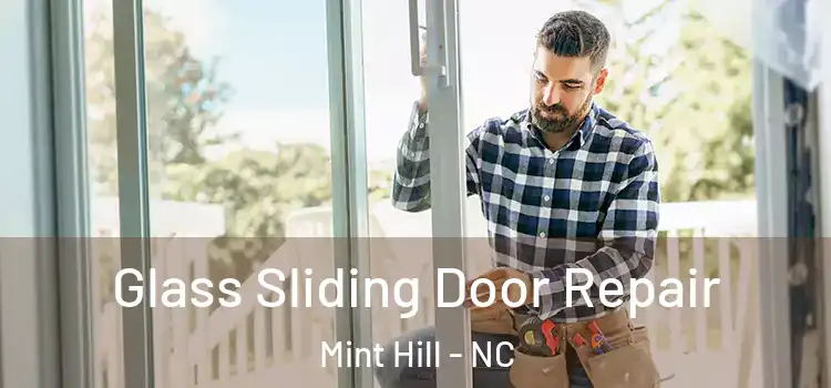 Glass Sliding Door Repair Mint Hill - NC