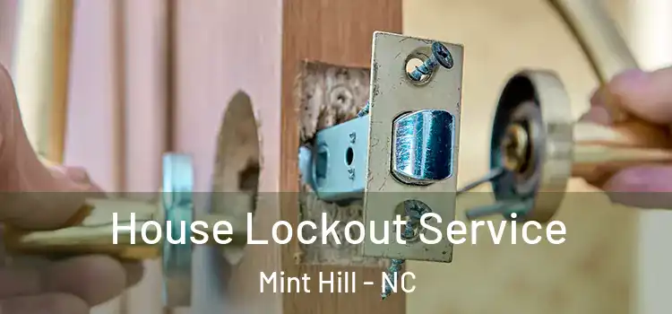 House Lockout Service Mint Hill - NC