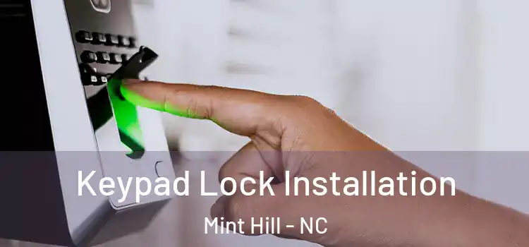 Keypad Lock Installation Mint Hill - NC