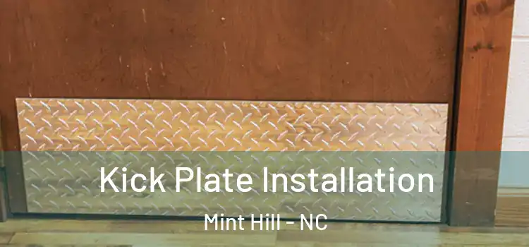  Kick Plate Installation Mint Hill - NC