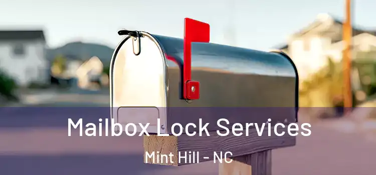 Mailbox Lock Services Mint Hill - NC