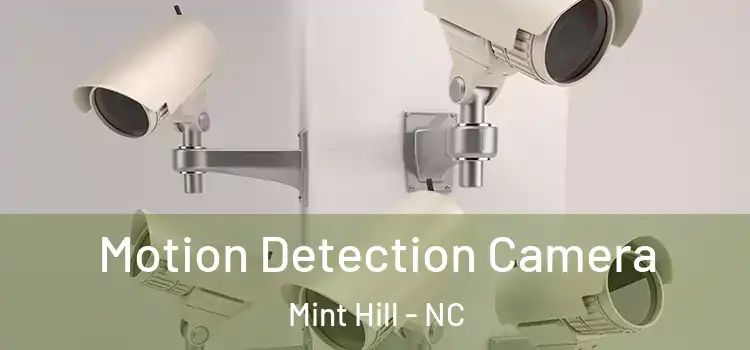  Motion Detection Camera Mint Hill - NC