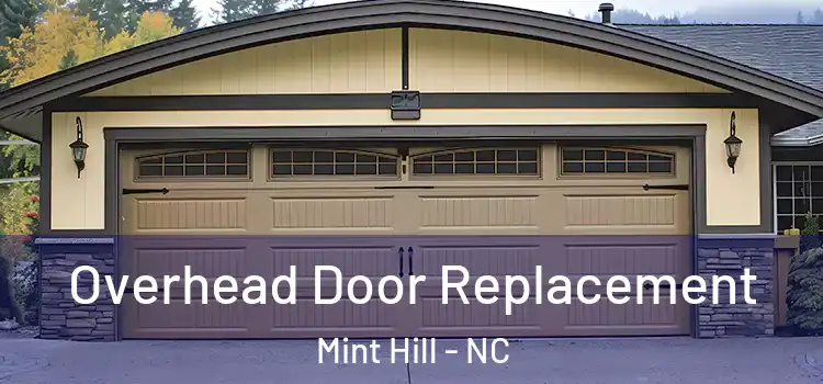  Overhead Door Replacement Mint Hill - NC