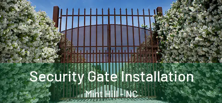 Security Gate Installation Mint Hill - NC