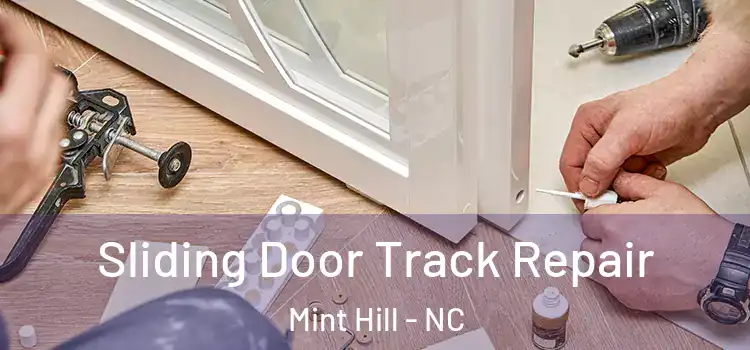 Sliding Door Track Repair Mint Hill - NC