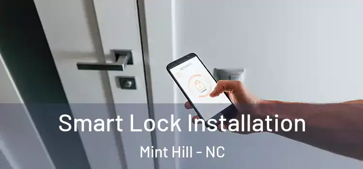 Smart Lock Installation Mint Hill - NC
