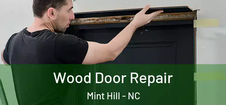 Wood Door Repair Mint Hill - NC