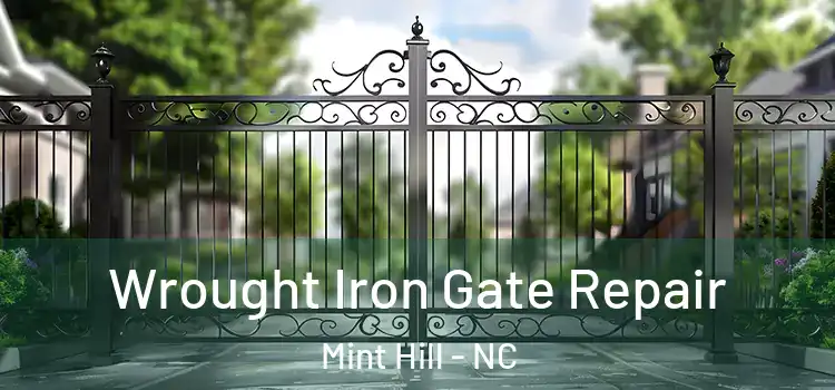 Wrought Iron Gate Repair Mint Hill - NC